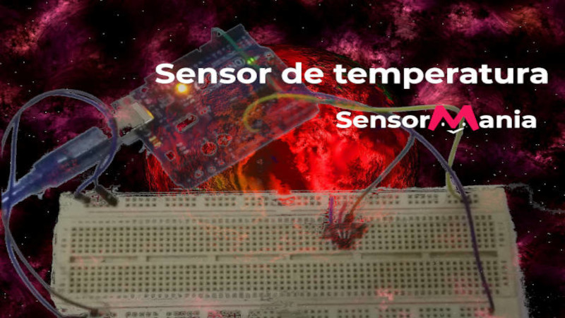 Sensores de temperatura: ¿Qué son? Tipos y Funcionamiento