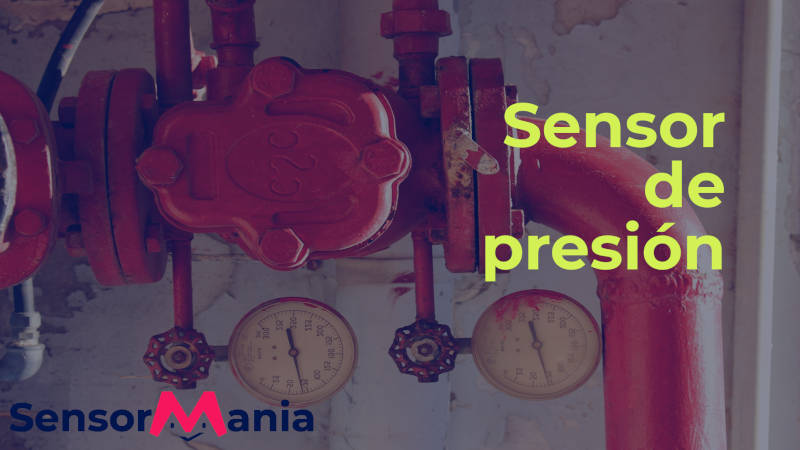 Sensor de presión: ¿Qué son? Funcionamiento, tipos y dónde comprarlos