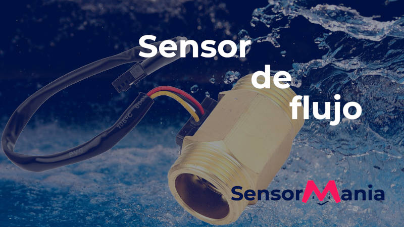 Sensor de flujo: ¿Qué es y cómo funciona? Tipos, aplicaciones y características.