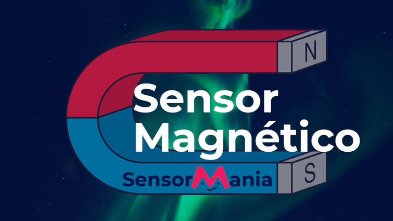 Sensor magnético: ¿Qué es y como funciona? Tipos, características y donde comprarlos.